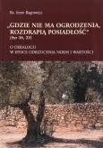 Okładka książki Gdzie nie ma ogrodzenia, rozdrapią posiadłość