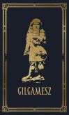 Okładka książki Gilgamesz Epos babiloński i asyryjski ze szczątków odczytany i uzupełniony także pieśniami szumerskimi przez Roberta Stillera wyd. 6