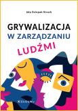 Okładka książki Grywalizacja w zarządzaniu ludźmi