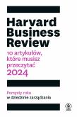 Okładka książki Harvard Business Review. 10 artykułów, które musisz przeczytać wyd. 2024