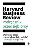 Okładka książki Harvard Business Review. Podręcznik przedsiębiorcy