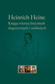 Okładka książki Heinrich Heine Księga wierszy lirycznych, alegorycznych i osobistych