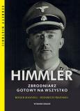Okładka książki Himmler Zbrodniarz gotowy na wszystko