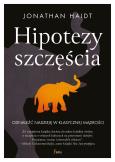 Okładka książki Hipotezy szczęścia. Odnaleźć nadzieję w klasycznej mądrości	