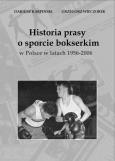 Okładka książki Historia prasy o sporcie bokserskim w Polsce w latach 1956-2006