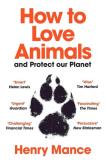 Okładka książki How to Love Animals and Protect our Planet