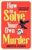 Okładka książki How To Solve Your Own Murder