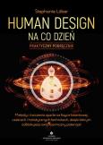 Human Design na co dzień. Praktyczny podręcznik. Autor: Stephanie Lober. Dobreksiazki.pl Okładka książki Human Design na co dzień. Praktyczny podręcznik