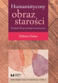Okładka książki Humanistyczny obraz starości Przesłanki dla gerontologii humanistycznej Tom 3