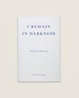 Okładka książki I Remain in Darkness