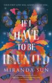 IF I HAVE TO BE HAUNTED PB. Autor: Sun Miranda. Dobreksiazki.pl Okładka książki IF I HAVE TO BE HAUNTED PB