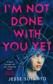 Okładka książki IM NOT DONE WITH YOU YET