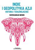 Okładka książki Indie i Geopolityka Azji