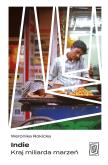 Okładka książki Indie. Kraj miliarda marzeń