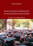Okładka książki Inflacja dyplomu akademickiego w społeczeństwie współczesnym