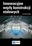 Okładka książki Innowacyjne węzły konstrukcji stalowych