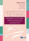 Okładka książki Instrumentarium i techniki zabiegów w chirurgii rekonstrukcyjnej i plastycznej