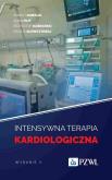 Intensywna terapia kardiologiczna. Autor: Kowalik Robert, Fojt Anna, Ozierański Krzysztof, Renata Główczyńska. Dobreksiazki.pl Okładka książki Intensywna terapia kardiologiczna