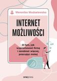Okładka książki Internet możliwości. O tym, jak wypromować firmę..