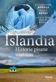 Okładka książki Islandia. Historie pisane wiatrem