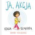 Okładka książki Ja, akcja. Księga działania