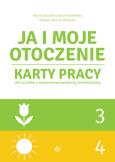 Okładka książki Ja i moje otoczenie Część 3 i 4 Karty pracy dla uczniów z niepełnosprawnością intelektualną JA I MOJE OTOCZENIE