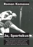 Okładka książki Ja, Spartakus. Wpływ choreografii na osobowość i..