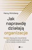 Okładka książki Jak naprawdę działają organizacje