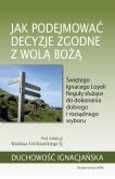 Okładka książki Jak podejmować decyzje zgodne z wolą Bożą