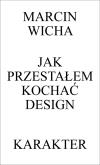 Okładka książki Jak przestałem kochać design wyd. 3