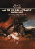 Okładka książki Jak się nie dać 'strawić' Imperium?