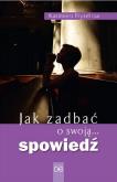 Okładka książki Jak zadbać o swoją... spowiedź