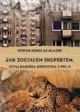 Okładka książki Jak zostałem ekspertem, czyli kariera geofizyka z PRL-u