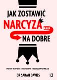Okładka książki Jak zostawić narcyza na dobre