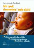 Okładka książki Jak żywić niemowlęta i małe dzieci w.2009 PZWL