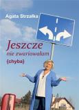 Okładka książki Jeszcze nie zwariowałam (chyba) w.2