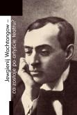 Okładka książki Jewgienij Wachtangow - co zostaje po artyście...