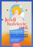 Okładka książki Jeżeli będziecie moi, zwyciężycie. Obietnica, jaką Matka Boża złożyła nam w Medjugorje