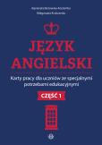 Okładka książki Język angielski Karty pracy dla uczniów ze specjalnymi potrzebami edukacyjnymi Część 1