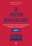 Okładka książki Język angielski Karty pracy dla uczniów ze specjalnymi potrzebami edukacyjnymi Część 2