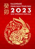 Okładka książki Kalendarz Feng Shui Tong Shu 2023 Rok Wodnego Królika