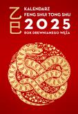 Okładka książki Kalendarz Feng Shui Tong Shu 2025. Rok...
