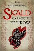Okładka książki Karmiciel kruków. Skald. Tom 1