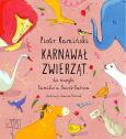 Karnawał zwierząt. Autor: Kamiński Piotr. Dobreksiazki.pl Okładka książki Karnawał zwierząt