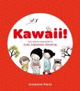 Okładka książki Kawaii! Your Step-by-Step Guide to Cute Japanese Drawing
