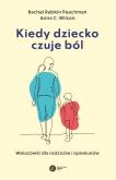 Okładka książki Kiedy dziecko czuje ból