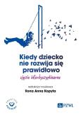 Okładka książki Kiedy dziecko nie rozwija się prawidłowo.
