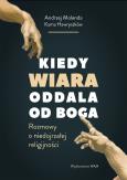 Okładka książki Kiedy wiara oddala od Boga