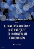 Okładka książki Klimat organizacyjny jako narzędzie (de)motywowania pracowników