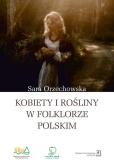 Okładka książki Kobiety i rośliny w folklorze polskim